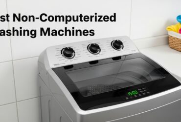 Best Non-Computerized Washing Machines