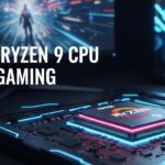 Best Ryzen 9 CPU for Gaming