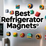 Best Refrigerator Magnets