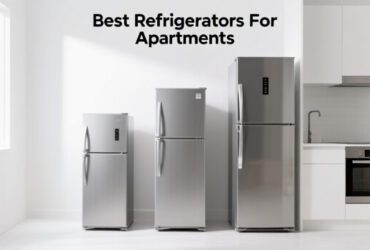 Best Refrigerators For Apartments